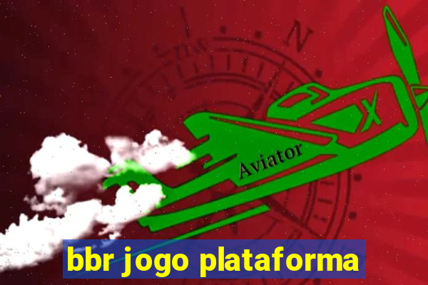 bbr jogo plataforma